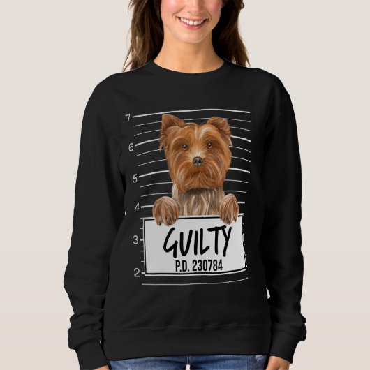Yorkshire Terrier Mugshot Guilty Dog Sweatshirt (Vorderseite)