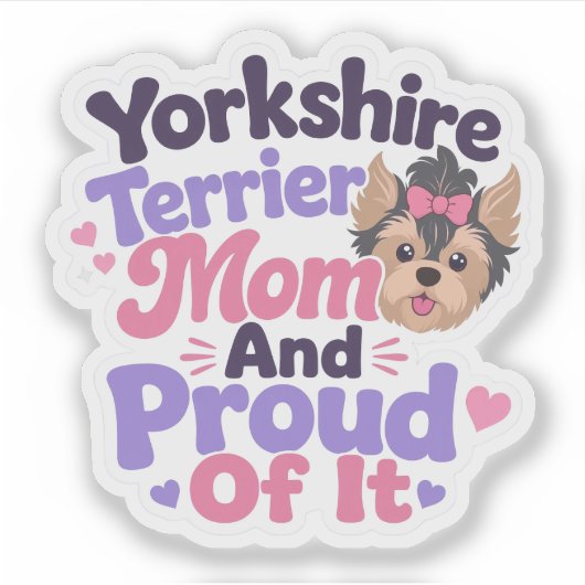 Yorkshire Terrier Mutter und stolz darauf Aufkleber (Vorderseite)
