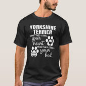 Yorkshire Terrier Quote Dog Paw Print T-Shirt (Vorderseite)