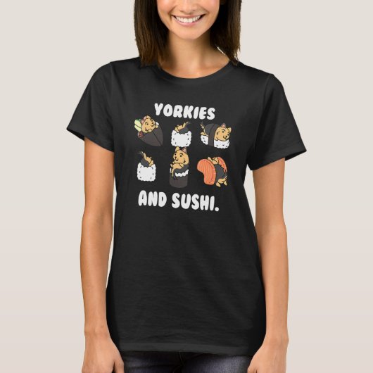 Yorkshire Terrier und Sushi Dog T-Shirt (Vorderseite)
