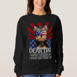 Yorkshire Terrier Vergessen Vater's Day I Woof You Sweatshirt
