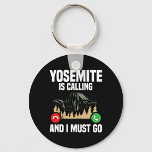 Yosemite ruft, ich muss gehen Urlaub Nationalpark Schlüsselanhänger