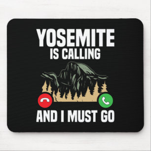 Yosemite ruft, ich muss in den Urlaub gehen Nation Mousepad
