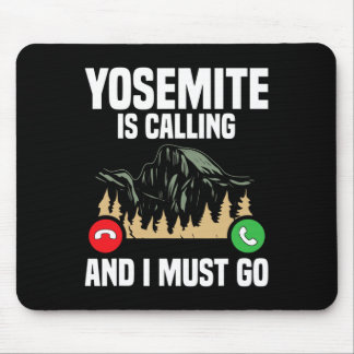 Yosemite ruft, ich muss in den Urlaub gehen Nation Mousepad