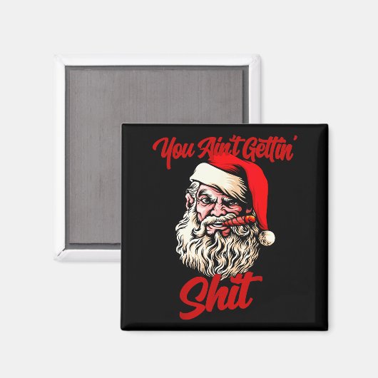 You Ain't Getting Santa Cool Baked Weed Joint Xmas Magnet (Vorderseite/Rückseite)