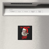 You Ain't Getting Santa Cool Baked Weed Joint Xmas Magnet (In Situ (Geschirrspüler))