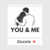 You And Me Minimal Vinyl Sticker (Blatt)