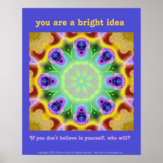 You are a bright idea poster (Vorne)