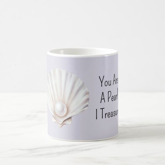 You Are A Pearl Shell I Treasure Kaffeetasse (Mittel)