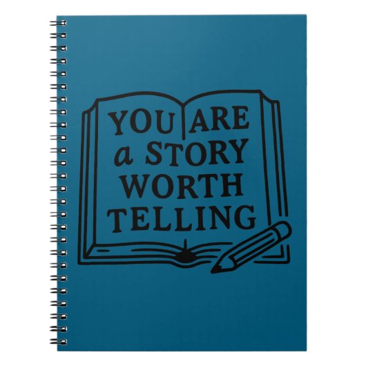 You are a story worth telling.  notizblock (Vorderseite)