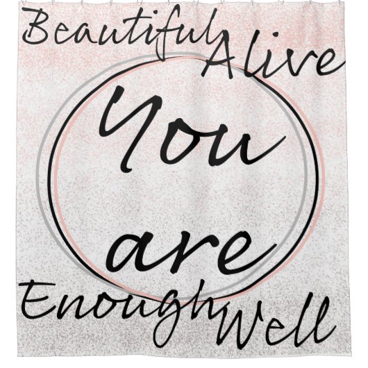 "You are" Affirmation Shower Vorhang (Vorderseite)