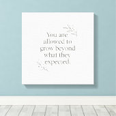 You Are Allowed to Grow – Empowering Wall Art for Leinwanddruck (Insitu (Holzboden))