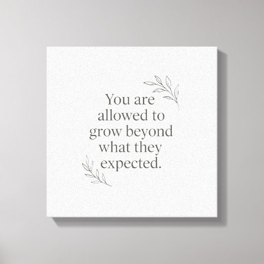 You Are Allowed to Grow – Empowering Wall Art for  Leinwanddruck (Vorderseite)
