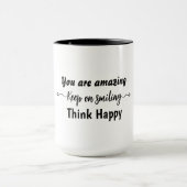 You are Amazing Keep on Smiling Think Happy Tasse (Zentrum)