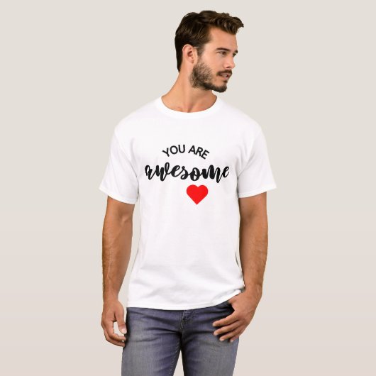 You are awesome - Custom design T-shirt (Vorne ganz)