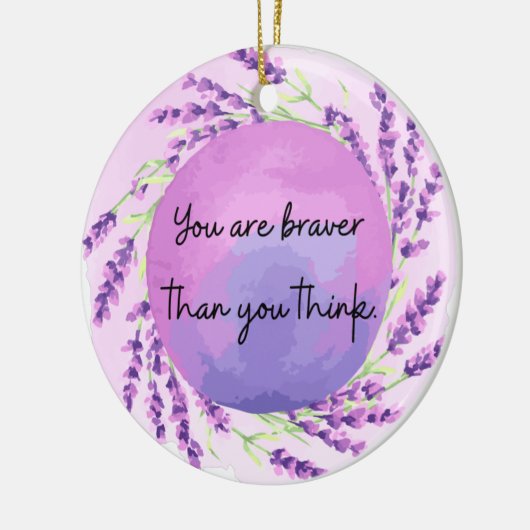You are Braver than You Think Keramik Ornament (Links)