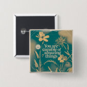 You Are Capable Of Amazing Things Button (Vorne & Hinten)