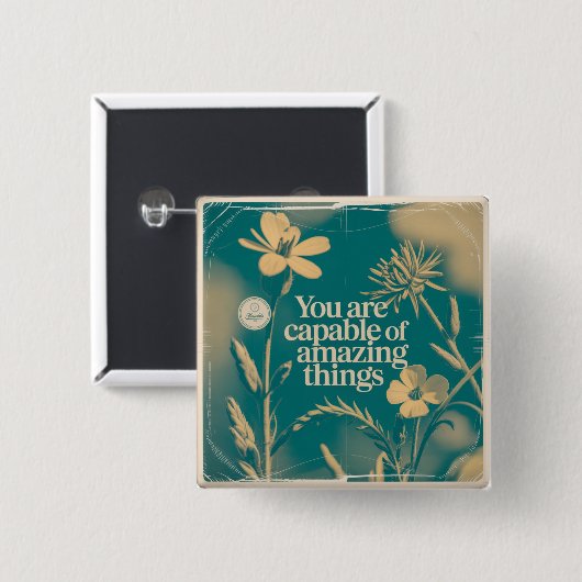 You Are Capable Of Amazing Things Button (Vorne & Hinten)