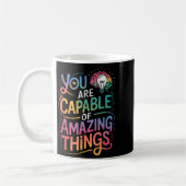 You Are Capable Of Amazing Things  Kaffeetasse (Links)