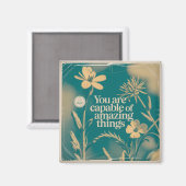 You Are Capable Of Amazing Things Magnet (Vorderseite/Rückseite)