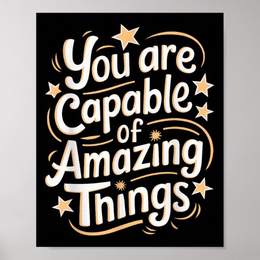 You Are Capable Of Amazing Things Poster (Vorne)