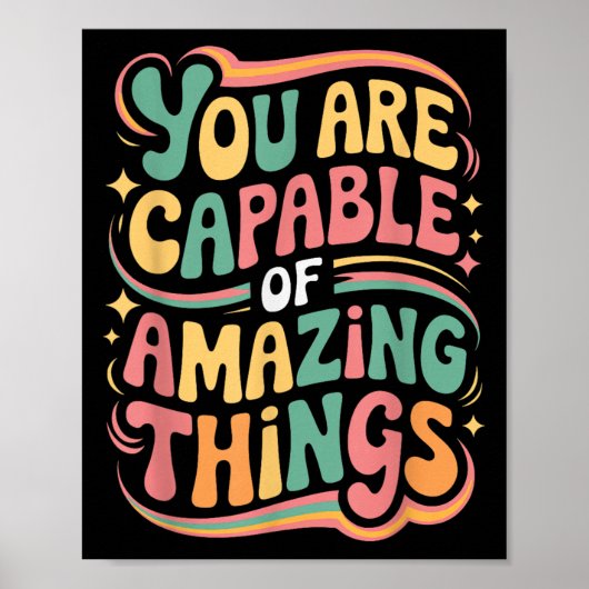 You Are Capable Of Amazing Things Poster (Vorne)