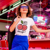 You Are Cherrific T-Shirt