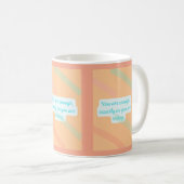You Are Enough – Affirmation Mug Kaffeetasse (VorderseiteRechts)