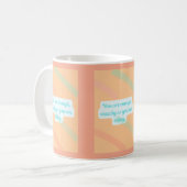 You Are Enough – Affirmation Mug Kaffeetasse (Vorderseite Links)