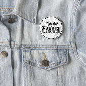 You Are Enough Black and White Minimalist  Button (Beispiel)