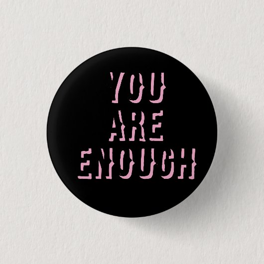 you are enough black, mental health button (Vorderseite)