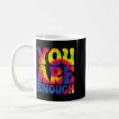 You Are Enough Funny Motivational Tie Dye  Kaffeetasse (Links)