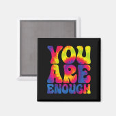 You Are Enough Funny Motivational Tie Dye  Magnet (Vorderseite/Rückseite)