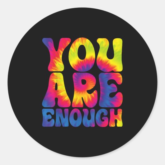 You Are Enough Funny Motivational Tie Dye  Runder Aufkleber (Vorderseite)