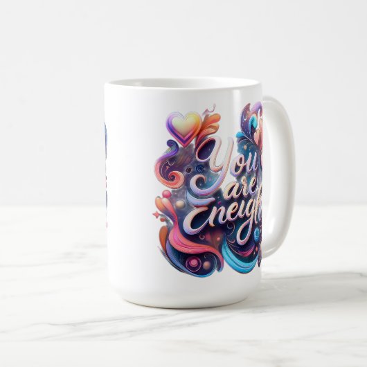 You Are Enough — Inspirational Affirmation Mug Kaffeetasse (VorderseiteRechts)