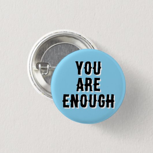 You Are Enough – Inspirational Quote blue Button (Vorne & Hinten)
