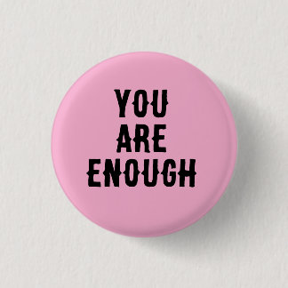 You Are Enough – Inspirational Quote Button