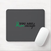 You Are Enough Mental Health Green Ribbon Suicide Mousepad (Mit Mouse)