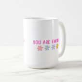 You are Enough Mug Kaffeetasse (VorderseiteRechts)