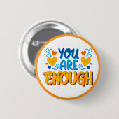 You Are Enough Positive Affirmation Button (Vorne & Hinten)