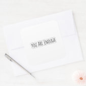 You Are Enough Quadratischer Aufkleber (Umschlag)