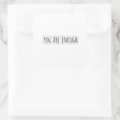 You Are Enough Quadratischer Aufkleber (Tasche)