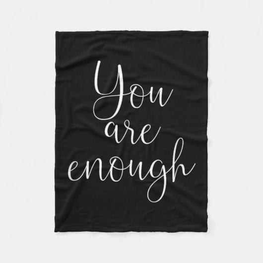 You Are Enough Quote Motivational Saying Sitivity  Fleecedecke (Vorderseite)