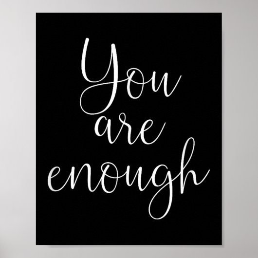 You Are Enough Quote Motivational Saying Sitivity  Poster (Vorne)