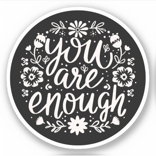 You are enough self love affirmation reminder aufkleber (Vorderseite)