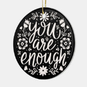You are enough self love mental health support keramik ornament (Links)
