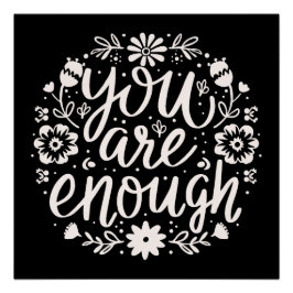 You are enough self love mental health support poster