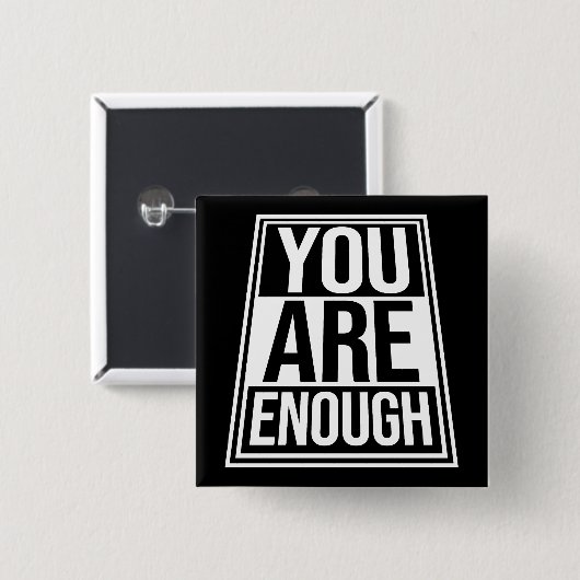 You Are Enough Self Love Motivational Quote Logo Button (Vorne & Hinten)