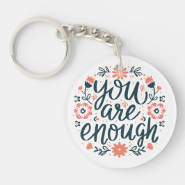 You are enough self love quotes cute girly floral schlüsselanhänger