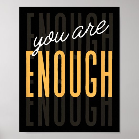 You Are Enough Sitive Gift Tee Uni-adults Black Sm Poster (Vorne)